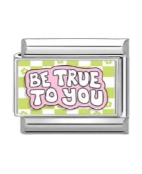 Be true to you